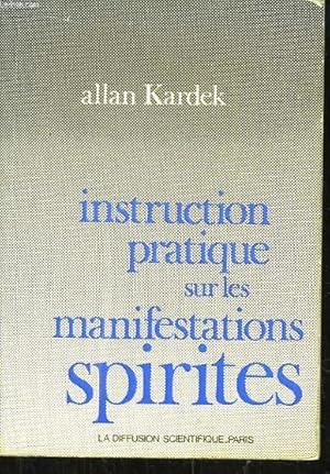 Image du vendeur pour Instruction Pratique sur les Manifestations Spirites. mis en vente par Le-Livre