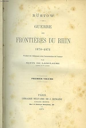 Bild des Verkufers fr Guerre des Frontires du Rhin 1870 - 1871. 1er volume zum Verkauf von Le-Livre