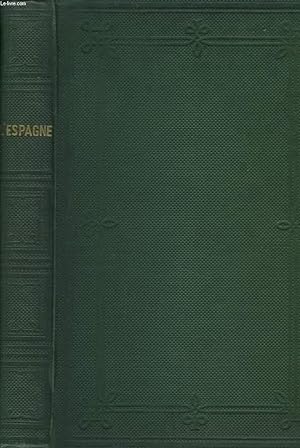Imagen del vendedor de L'Espagne, moeurs et paysages, Histoire et Monuments. a la venta por Le-Livre