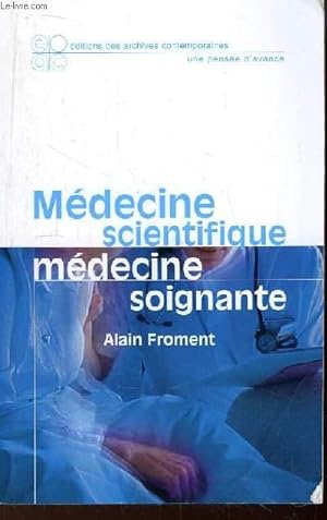 Bild des Verkufers fr Mdecine Scientifique. Mdecine Soignante. zum Verkauf von Le-Livre