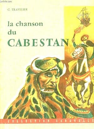 Bild des Verkufers fr La Chanson du Cabestan. zum Verkauf von Le-Livre