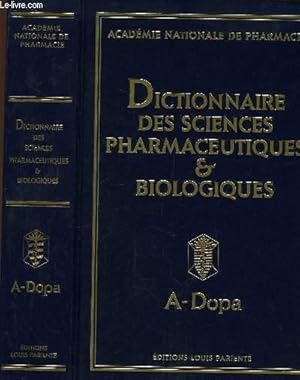 Seller image for Dictionnaire des Sciences Pharmaceutiques & Biologiques. 3 volumes sous emboitage. for sale by Le-Livre