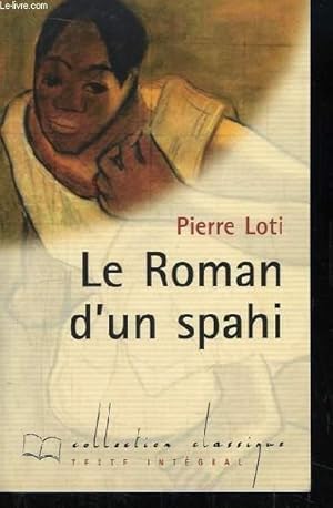 Bild des Verkufers fr Le Roman d'un spahi zum Verkauf von Le-Livre