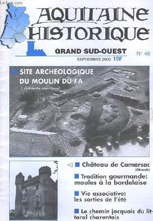 Bild des Verkufers fr Aquitaine Historique. Grand Sud-Ouest n46 : Site archologique du Moulin du Fa - Chteau de Camarsac . zum Verkauf von Le-Livre