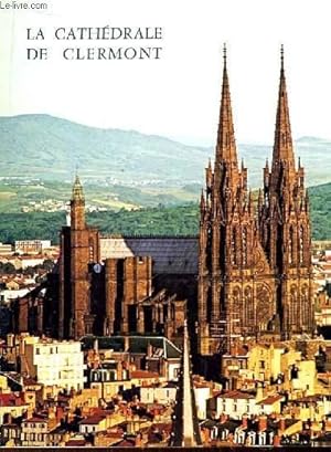 Bild des Verkufers fr La Cathdrale de Clermont. Notre-Dame de Clermont. zum Verkauf von Le-Livre