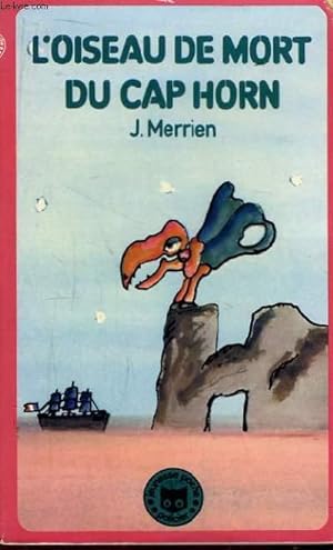 Image du vendeur pour L'oiseau de mort du Cap Horn. mis en vente par Le-Livre