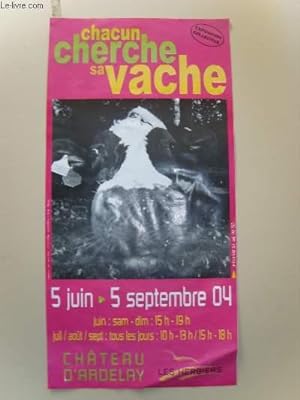 Seller image for Exposition collective. "Chacun cherche sa vache". 5 juin - 5 septembre 2004 - Château d'Ardelay - Les Herbiers. for sale by Le-Livre