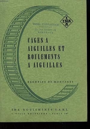 Seller image for Cages  Aiguilles et Roulements  Aiguilles. Exemples de Montages. for sale by Le-Livre