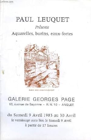 Paul Leuquet. Aquarelles, burins, eaux-fortes. Vernissage du 9 au 30 avril 1983, à la Galerie Geo...