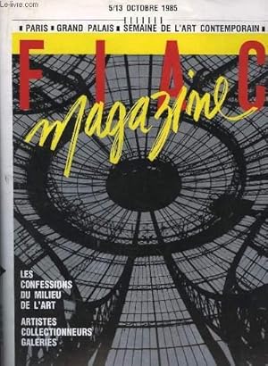 Bild des Verk�ufers f�r FIAC Magazine N�5 : Les confessions du milieu de l'art. Artistes, collectionneurs, galeries. zum Verkauf von Le-Livre