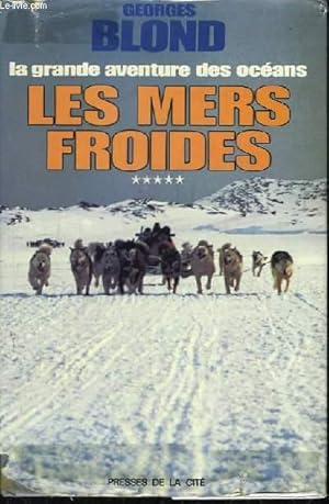Bild des Verkufers fr La Grande Aventure des Ocans. TOME V : Les Mers Froides. zum Verkauf von Le-Livre