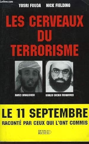 Bild des Verkufers fr Les Cerveaux du Terrorisme. Rencontre avec Ramzi Binalchibh et Khalid Cheikh Mohammed, numro 3 d'Al-Qada. zum Verkauf von Le-Livre