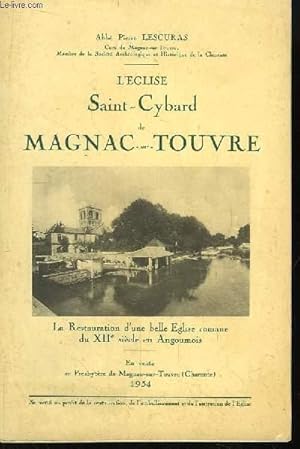 Seller image for L'Eglise Saint-Cybard de Magnac-sur-Touvre. La Restauration d'une belle Eglise romane du XIIe sicle en Angoumois. for sale by Le-Livre
