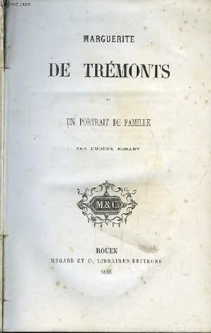 Bild des Verkufers fr Marguerite de Trmonts ou un Portrait de Famille zum Verkauf von Le-Livre