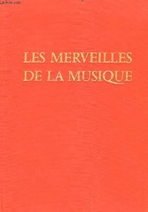 Bild des Verkufers fr Les Merveilles de la Musique. zum Verkauf von Le-Livre