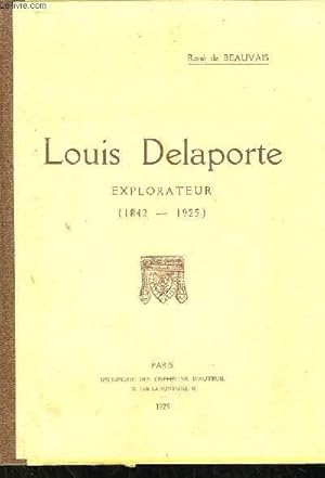 Imagen del vendedor de Louis Delaporte. Explorateur. Ses missions aux ruines khmres. a la venta por Le-Livre