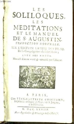 Seller image for Les Soliloques, les Mditations et la Manuel de S. Augustin. for sale by Le-Livre
