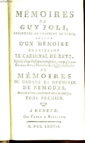 Seller image for Mmoires de Guy Joli, conseiller au Chtelet de Paris, suivis d'un Mmoire concernant le Cardinal de Retz et Mmoires de Madame la Duchesses de Nemours. TOME 2nd for sale by Le-Livre