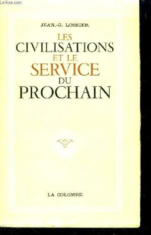 Seller image for Les Civilisations et le Service du Prochain for sale by Le-Livre
