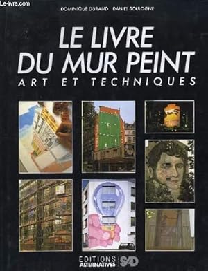 Imagen del vendedor de Le Livre du Mur Peint. Art et Techniques. a la venta por Le-Livre
