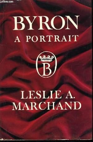 Bild des Verkufers fr Byron, a portrait. zum Verkauf von Le-Livre