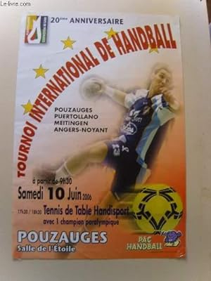 Tournoi International de Handball. 20ème Anniversaire. 10 juin 2006 - Salle de l'Etoile, Pouzaugues.