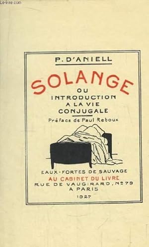 Seller image for Solange ou Introduction  la Vie Conjugale. for sale by Le-Livre