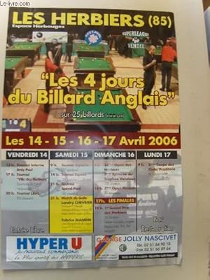 "Les 4 jours du Billard Anglais". Les Herbiers - les 14 - 15 - 16 - 17 avril 2006