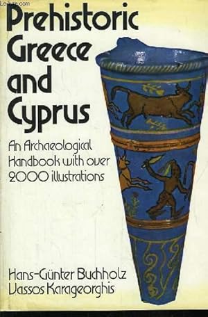 Immagine del venditore per Prehistoric Greece and Cyprus. An Archaeological Handbook. venduto da Le-Livre