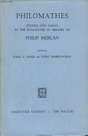 Bild des Verkufers fr Philomathes. Studies and Essays in the Humanities in Memory orf Philip Merlan. zum Verkauf von Le-Livre