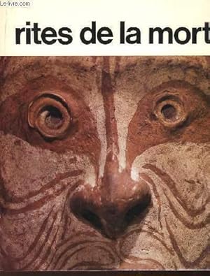 Bild des Verkufers fr Rites de la Mort. Exposition du Laboratoire d'Ethnologie du Musum d'Histoire Naturelle. zum Verkauf von Le-Livre