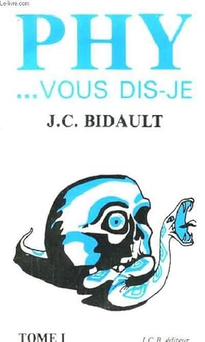 Imagen del vendedor de Phy . vous dis-je. TOME 1 a la venta por Le-Livre