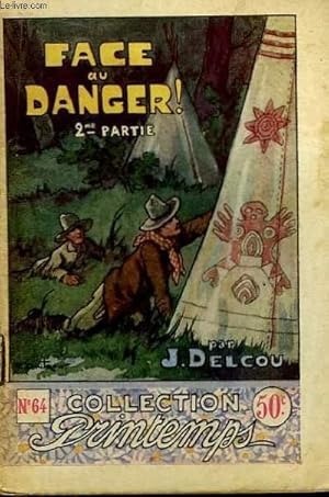 Image du vendeur pour Face au Danger ! (2e partie) mis en vente par Le-Livre