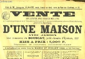Seller image for Affiche de la Vente sur Licitation d'une Maison avec Jardin, sis commune du Bouscat. Le 27 juillet 1920 for sale by Le-Livre