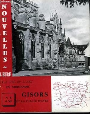 Seller image for Nouvelles de l'Eure. La Vie et l'Art en Normandie N 8 : Gisors et la Valle d'Epte. for sale by Le-Livre