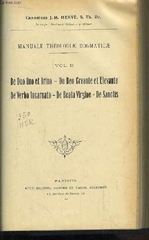 Seller image for Manuale Theologiae Dogmaticae. Vol II : De Deo Uno et Trino - De Deo Creante et Elevante - De Verbo Incarnato - De Beata Virgine - De Sanctis. for sale by Le-Livre