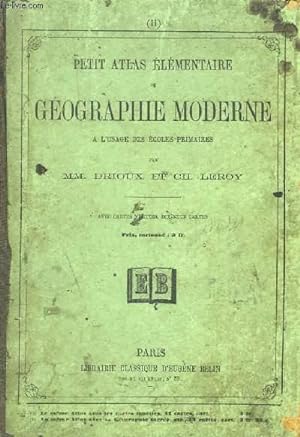 Imagen del vendedor de Petit Atlas Elmentaire de Gographie Moderne,  l'usage des Ecoles Primaires. a la venta por Le-Livre