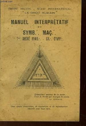 Image du vendeur pour Manuel Interprtatif du Symble Maonnique. 1er degr Symb. Gr. d'App. mis en vente par Le-Livre