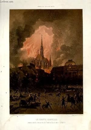 Paris et ses Ruines. La Sainte Chapelle, préservée miraculeusement au milieu de l'Incendie du Pal...
