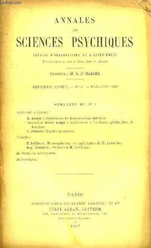 Seller image for Annales des Sciences Psychiques. Recueil d'Observations et d'Expriences. N3 - 7me anne : Expriences de transmissions mentales, par Goupil - Confrence  l'Alliance spiritualiste de Londres, par Lodge - Exprits Tapageurs, par Palmore . for sale by Le-Livre