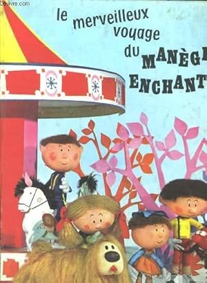 Seller image for Le merveilleux voyage du Mange Enchant. for sale by Le-Livre
