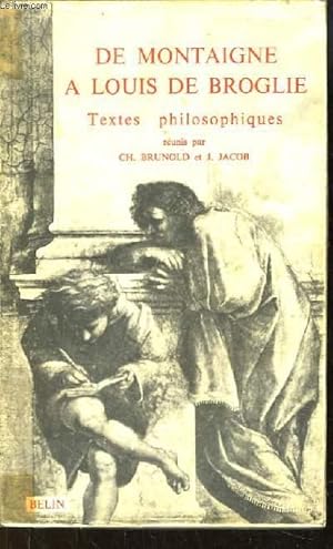 Seller image for De Montaigne  Louis de Broglie. Textes philosophiques. for sale by Le-Livre