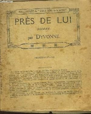 Seller image for Prs de Lui. Suivi de la nouvelle "Dames Seules", de Mme Charles Pronnet. for sale by Le-Livre