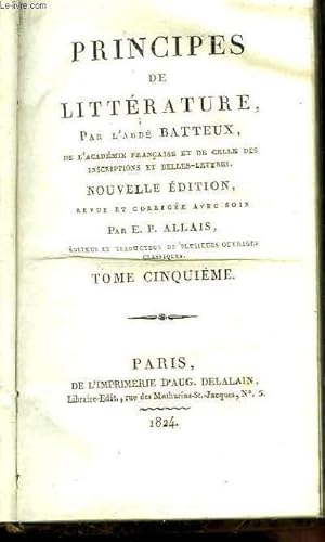 Bild des Verkufers fr Principes de Littrature. TOME 5 : De la Construction Oratoire - Nouvel Eclaircissement sur l'inversion - Observations sur les accens et le muet. zum Verkauf von Le-Livre