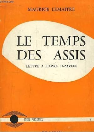 Bild des Verkufers fr Le Temps des Assis. Lettre  Pierre Lazareff. zum Verkauf von Le-Livre