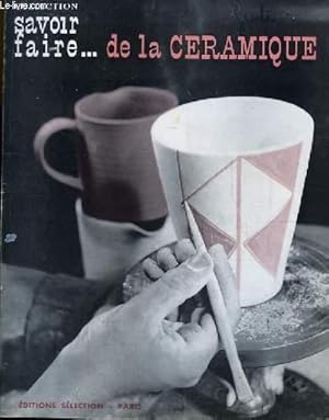 Seller image for Savoir faire de . La Cramique. for sale by Le-Livre