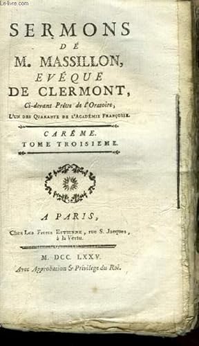 Bild des Verkufers fr Sermons de M. Massillon, Evque de Clermont. Carme, TOME 3 zum Verkauf von Le-Livre