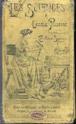 Seller image for Les Sciences  l'Ecole Primaire. Cours Moyen et Suprieur. for sale by Le-Livre