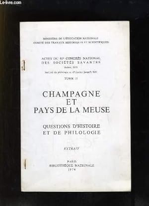 Seller image for Champagne et Pays de la Meuse. Questions d'histoire et de philologie. L'Oeuvre Potique du Champenois Louis Vass et l'ide de Nation au dbut du XVIe sicle (Extrait des Actes du 95e Congrs National des Socits Savantes, TOME II) for sale by Le-Livre