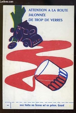 Seller image for Carte Postale de la Prévention contre l'Alcool au Volant. "Attention à la Route jalonnée de trop de verres" for sale by Le-Livre